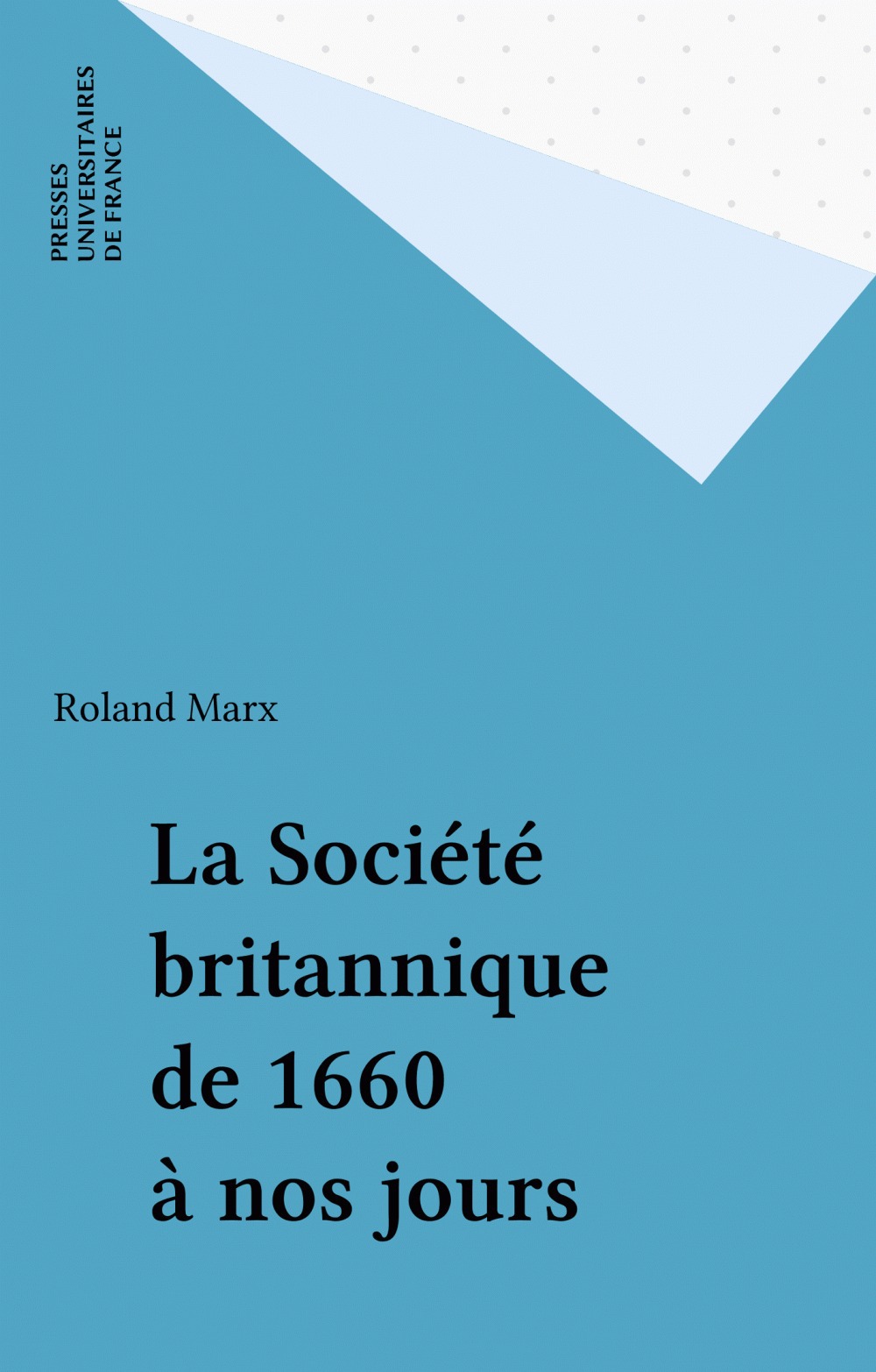 ebook cover of La Société britannique de 1660 à nos jours, by Roland Marx