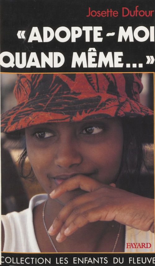 Couverture ebook de Adopte-moi quand même..., de Josette Dufour