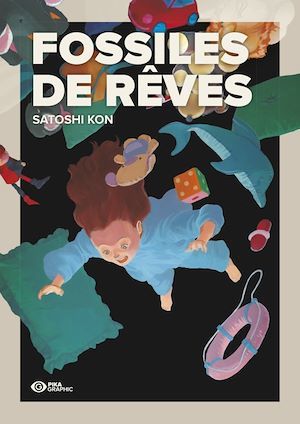 ebook cover of Fossiles de Rêves, by Satoshi Kon