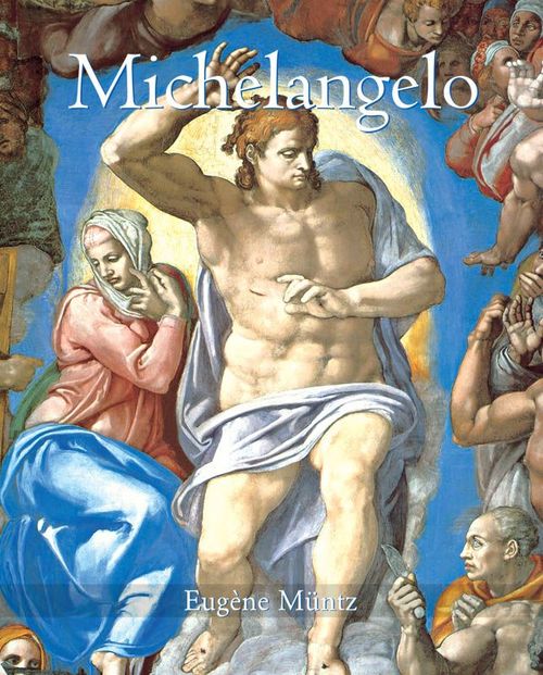 ebook cover of Michelangelo, by Eugene Muntz