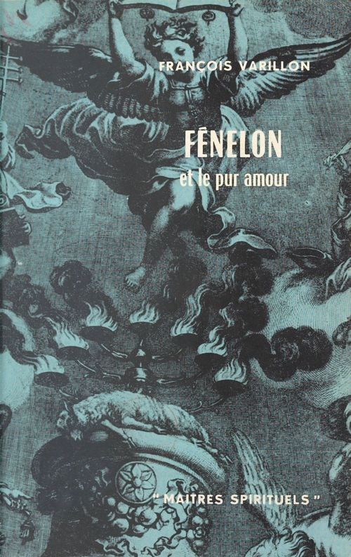 Couverture ebook de Fénelon et le pur amour, de François Varillon