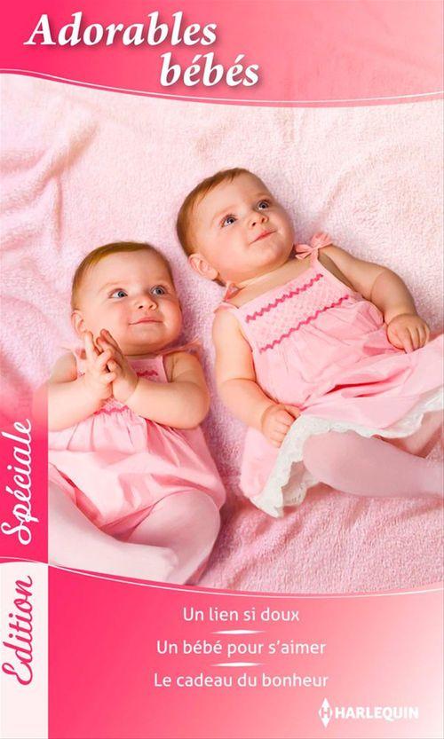 ebook cover of Adorables bébés, by Nicola Marsh, Melissa McClone, Patricia Thayer