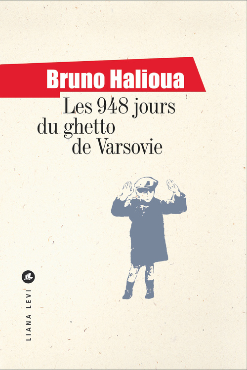 Couverture ebook de Les 948 jours du ghetto de Varsovie, de Bruno Halioua