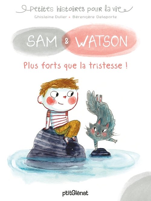 Couverture ebook de Sam & Watson, plus forts que la tristesse !, de Ghislaine Dulier