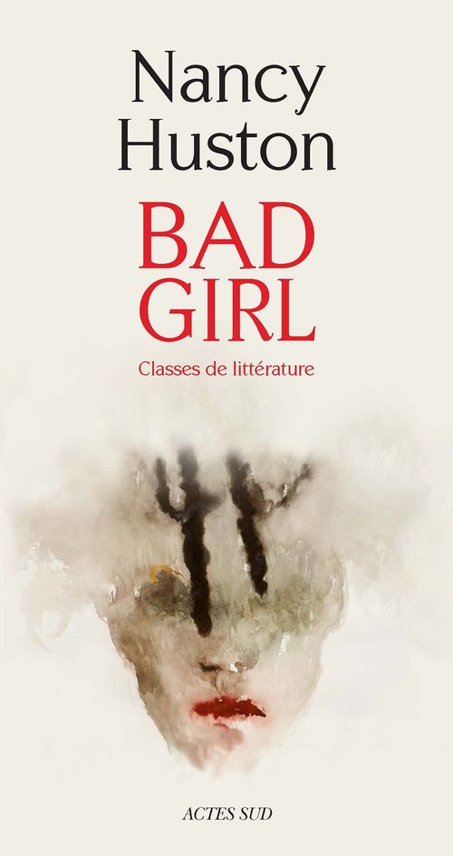 ebook cover of Bad Girl, by Nancy Huston