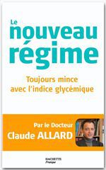 Couverture ebook de Le nouveau régime : toujours mince avec l'indice glycémique, de Docteur Claude Allard