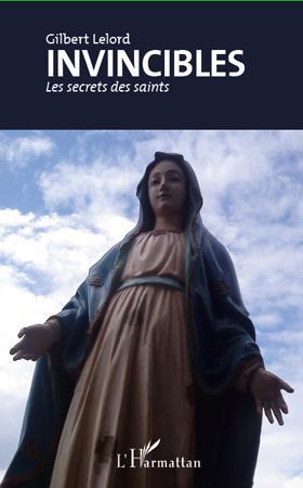 ebook cover of Invincibles ; les secrets des saints, by Gilbert Lelord