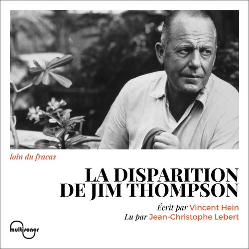 Couverture audiobook de La Disparition de Jim Thompson, de Vincent Hein