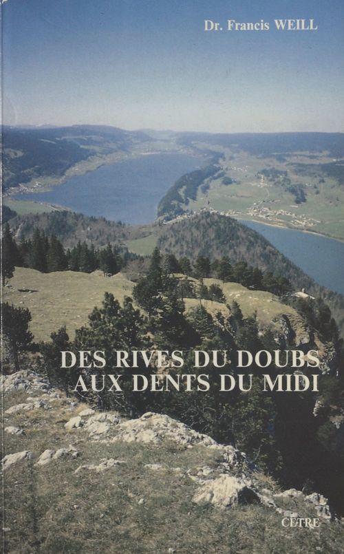 ebook cover of Des rives du Doubs aux Dents du Midi, by Francis Weill