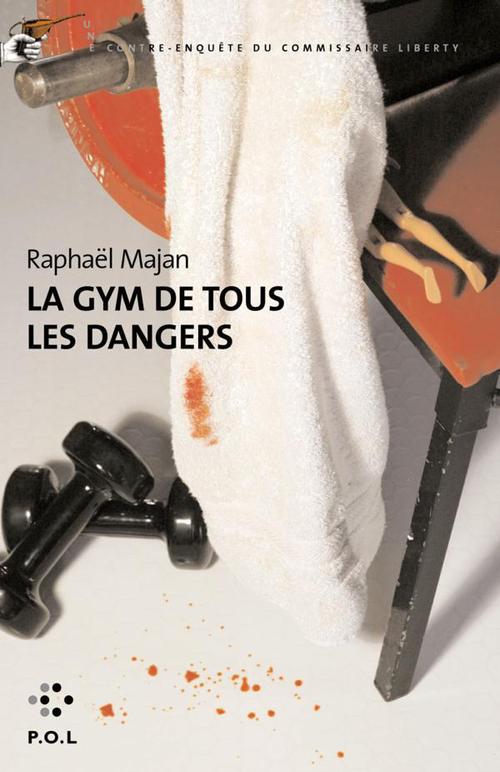 ebook cover of La Gym de tous les dangers, by Raphaël Majan