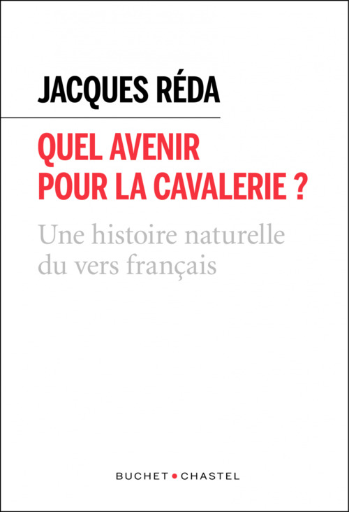 Couverture ebook de Quel avenir pour la cavalerie ? Une histoire naturelle du vers français, de Jacques Réda