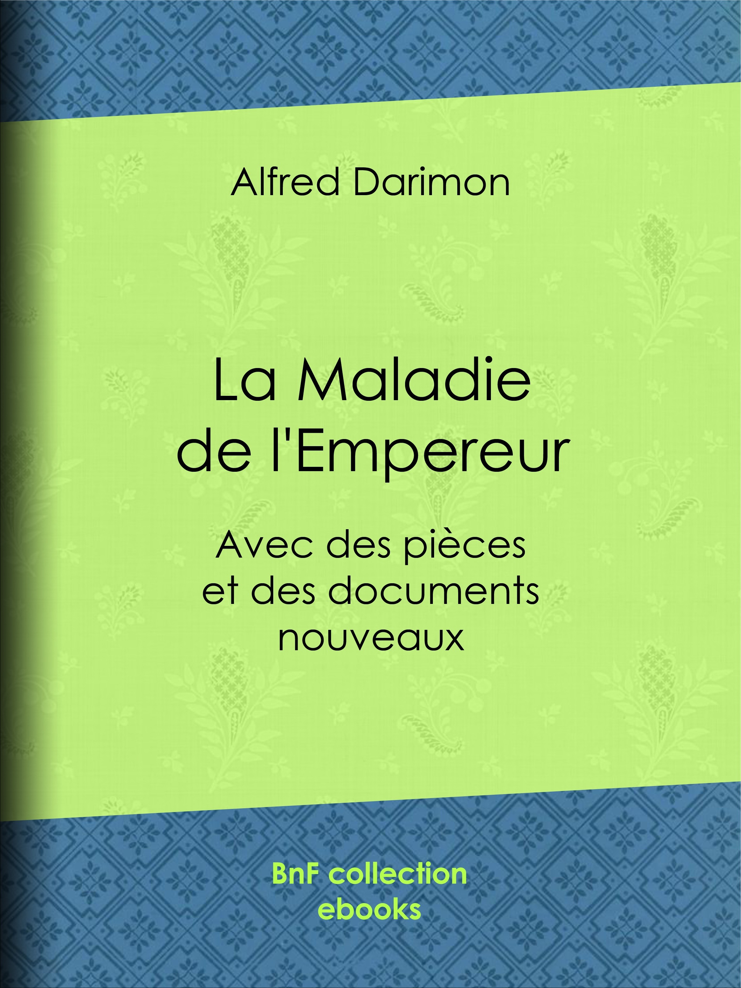ebook cover of La Maladie de l'Empereur, by Alfred Darimon
