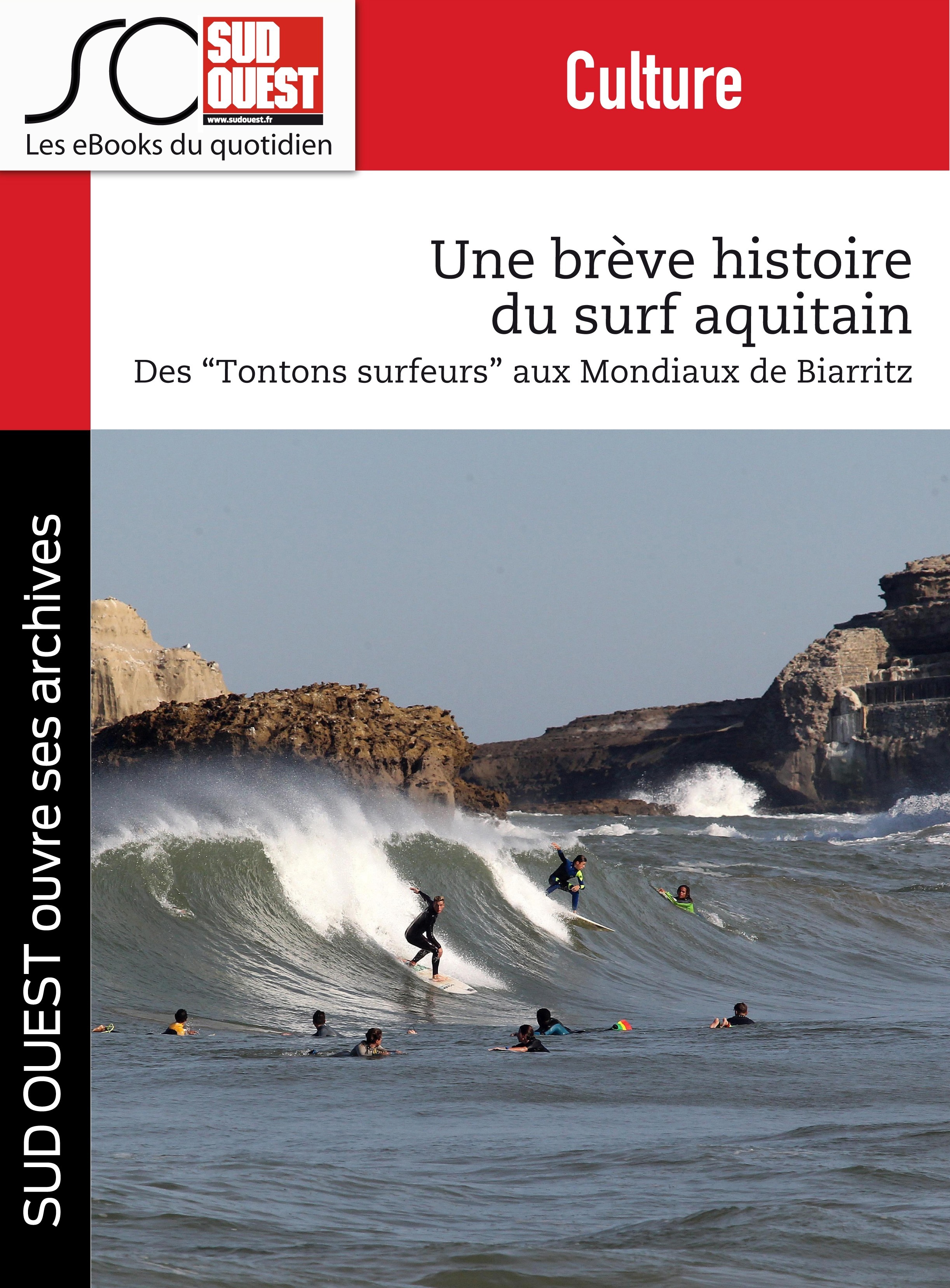 Couverture ebook de Une brève histoire du surf aquitain, de Journal Sud Ouest