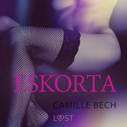 audiobook cover of Eskorta - opowiadanie erotyczne, by Camille Bech