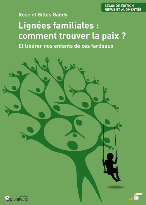 Couverture ebook de Lignées familiales : comment trouver la paix ? Et libérer nos enfants de ces fardeaux, de Gilles Gandy, Rose Gandy