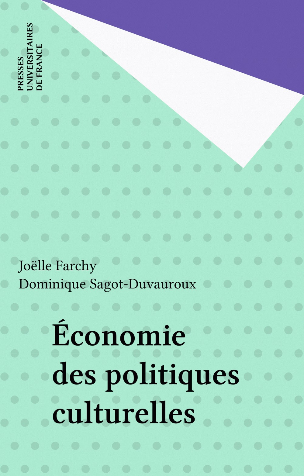 ebook cover of Économie des politiques culturelles, by Farchy