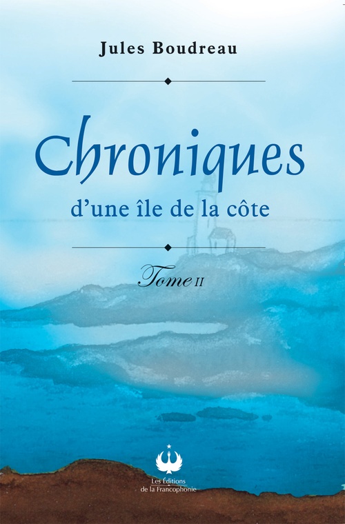 ebook cover of Chroniques d'une île de la côte - tome 2, by Jules Boudreau
