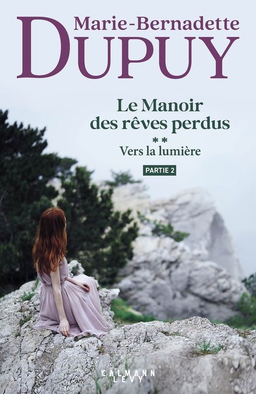 ebook cover of Le Manoir des rêves perdus, tome 2 - Vers la lumière - partie 2, by Marie-Bernadette Dupuy