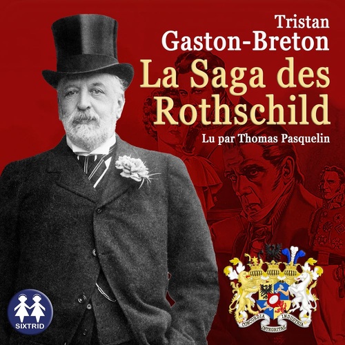 Couverture audiobook de La saga des Rothschild, de Tristan Gaston-Breton