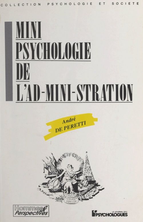Couverture ebook de Mini-psychologie de l'ad-mini-stration, de Andre De Peretti