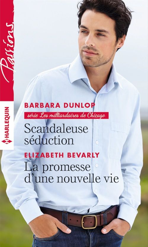 ebook cover of Scandaleuse séduction - La promesse d'une nouvelle vie, by Elizabeth Bevarly, Barbara Dunlop