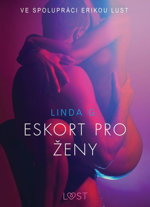 ebook cover of Eskort pro zeny - Sexy erotika, by Linda G
