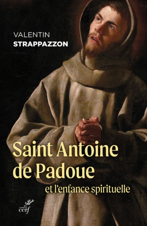 ebook cover of SAINT ANTOINE DE PADOUE ET L'ENFANCE SPIRITUELLE, by Valentin Strappazzon