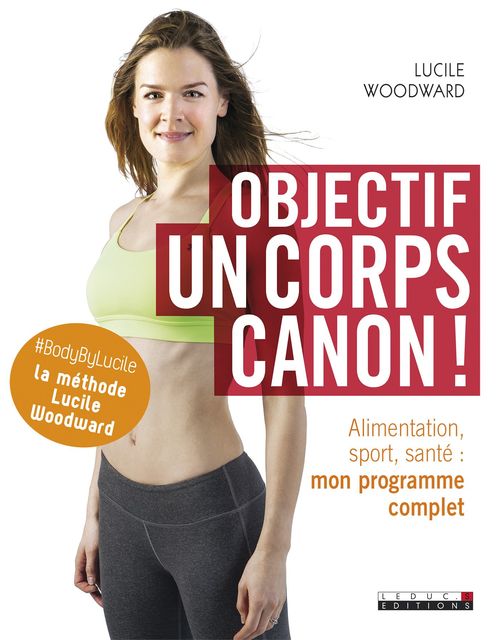 Couverture ebook de Objectif : un corps canon !, de Lucile Woodward