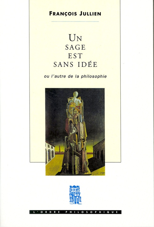 ebook cover of Un sage est sans idée. Ou l'autre de la philosophie, by Jullien Francois