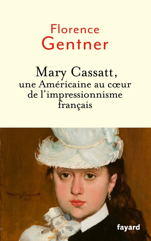 ebook cover of Mary Cassatt, une Américaine au coeur de l'impressionnisme, by Florence Gentner