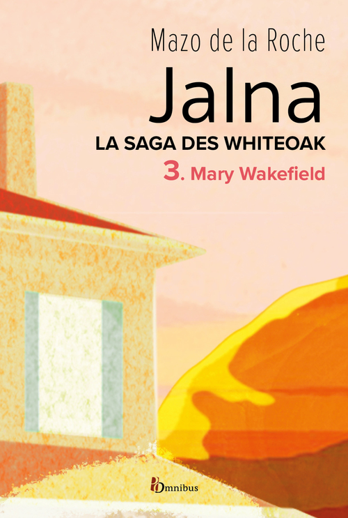 Couverture ebook de La saga des Jalna - tome 3 Mary Wakefield, de Mazo de La Roche