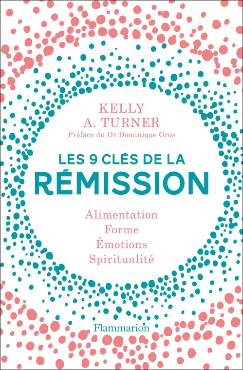 ebook cover of Les 9 clés de la rémission, by Kelly A. Turner