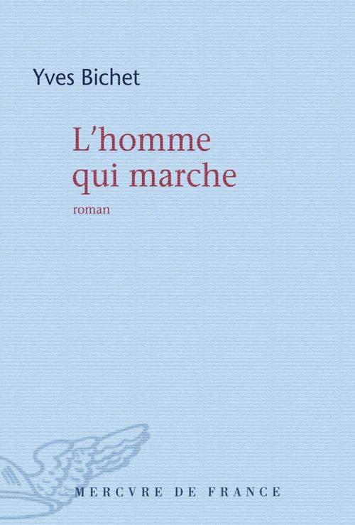 Couverture ebook de L'homme qui marche, de Yves Bichet