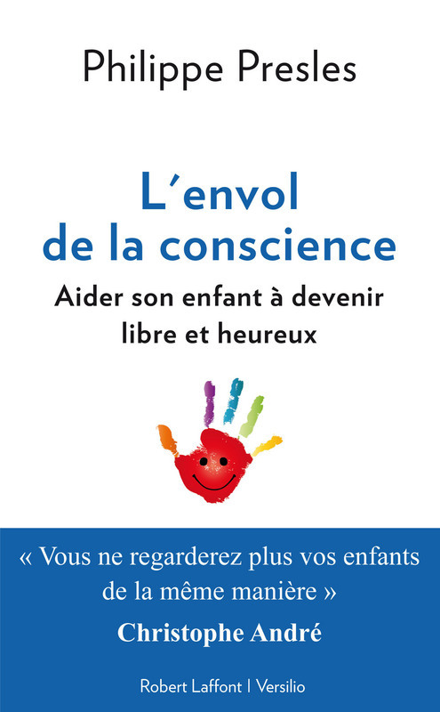 ebook cover of L'envol de la conscience: aider son enfant à devenir libre et heureux, by Philippe Presles