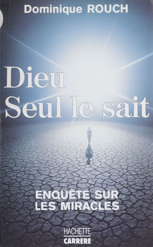 Couverture ebook de Dieu seul le sait, de Dominique Rouch