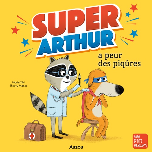 Couverture audiobook de Super-Arthur a peur des piqûres, de Marie Tibi