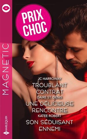 Couverture ebook de Troublant contrat - Une délicieuse rencontre - Son séduisant ennemi, de J. c. Harroway, Katee Robert, Daire St. denis