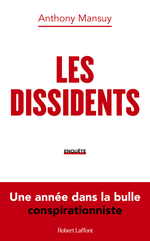 Couverture ebook de Les Dissidents - Une année dans la bulle conspirationniste, de Anthony Mansuy