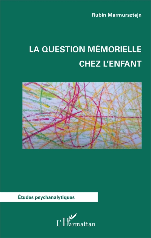 Couverture ebook de La question mémorielle chez l'enfant, de Rubin Marmursztejn