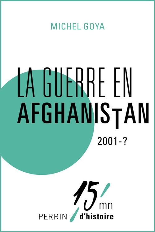 ebook cover of La guerre en Afghanistan 2001-?, by Michel Goya