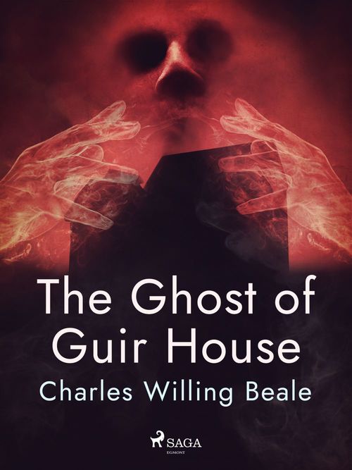 Couverture ebook de The Ghost of Guir House, de Charles Willing Beale