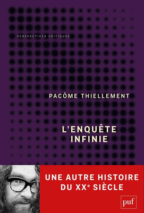 ebook cover of L´enquête infinie : Une autre histoire du XXe siècle, by Pacôme Thiellement