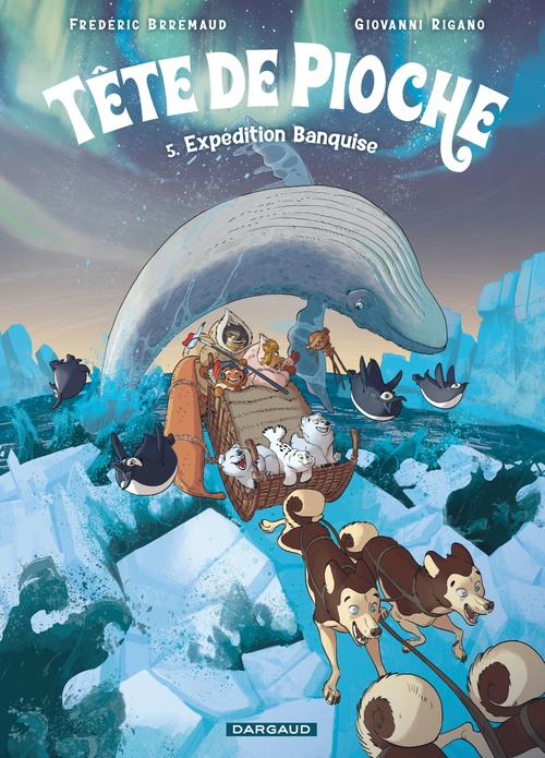 ebook cover of Tête de Pioche  - Tome 5 - Expédition Banquise, by BRREMAUD