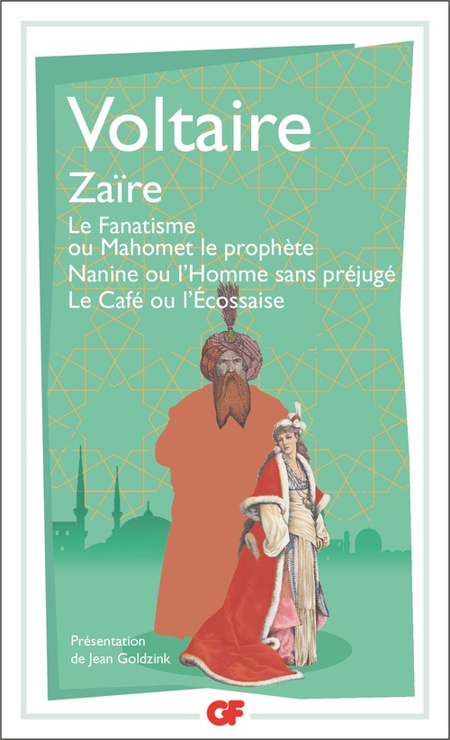 Couverture ebook de Zaïre - Le Fanatisme ou Mahomet le prophète - Nanine ou l´Homme sans préjugé - Le Café ou l´Écossaise, de Voltaire