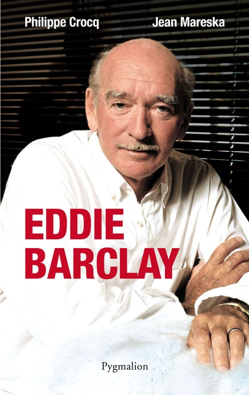 ebook cover of Eddie Barclay, by Philippe Crocq, Jean Mareska