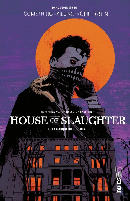 Couverture ebook de House of Slaughter - Tome 1 - La Marque du Boucher, de James Tynion IV, Tate Brombal, Chris Shehan, Werther Dell'Edera