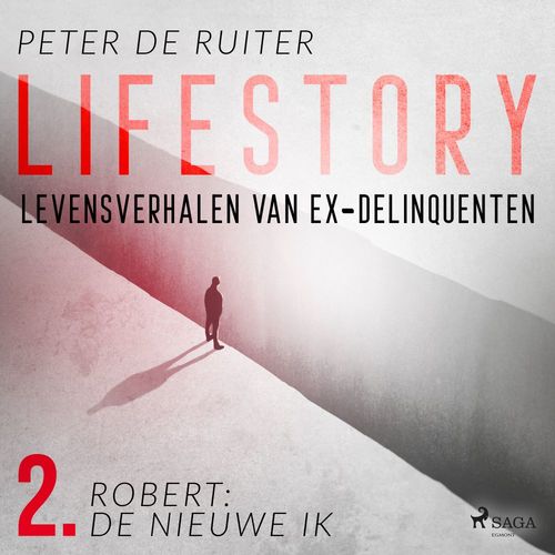 audiobook cover of Lifestory; Levensverhalen van ex-delinquenten; Robert: de nieuwe ik, by Peter De Ruiter