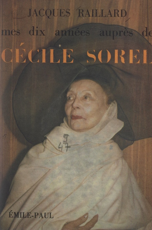 Couverture ebook de Mes dix années auprès de Cécile Sorel, de Jacques Raillard