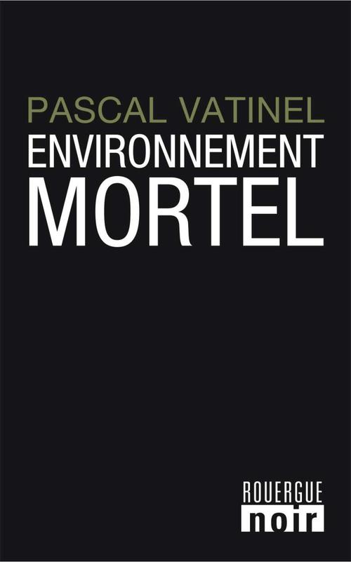 Couverture ebook de Environnement mortel, de Pascal Vatinel