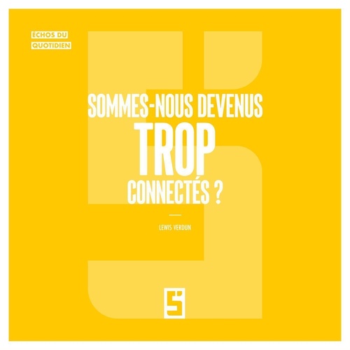 ebook cover of Sommes-nous devenus trop connectés ?, by Léwis Verdun